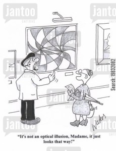 'It's not an optical illusion, madame, it just looks that way!'